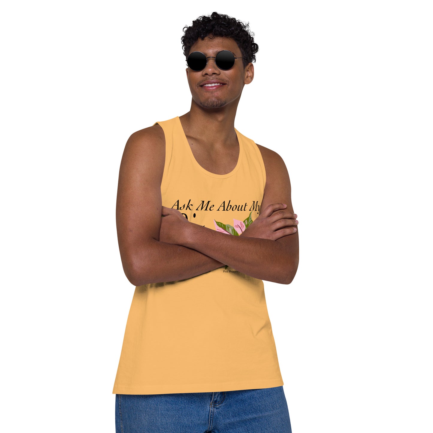 Ask Me About My Big Pink Princess Philodendron - Men’s premium tank top