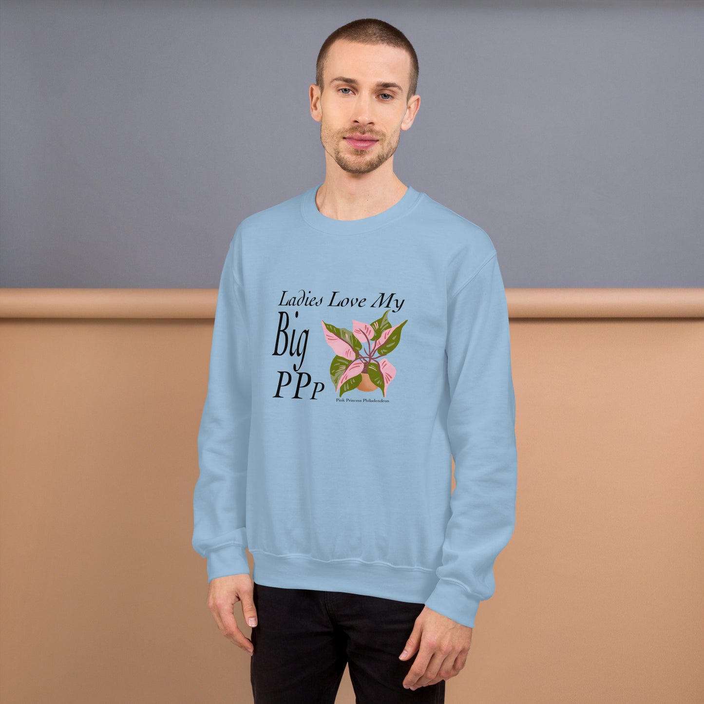 Ladies Love My Big Pink Princess Philodendron - Unisex Crewneck Sweatshirt