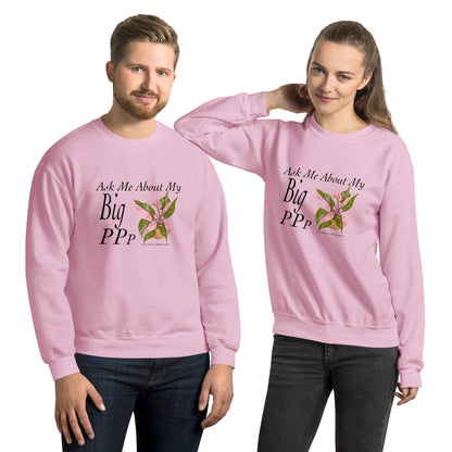 "Ask me About My Big Pink Princess Philodendron" - Unisex Sweatshirt