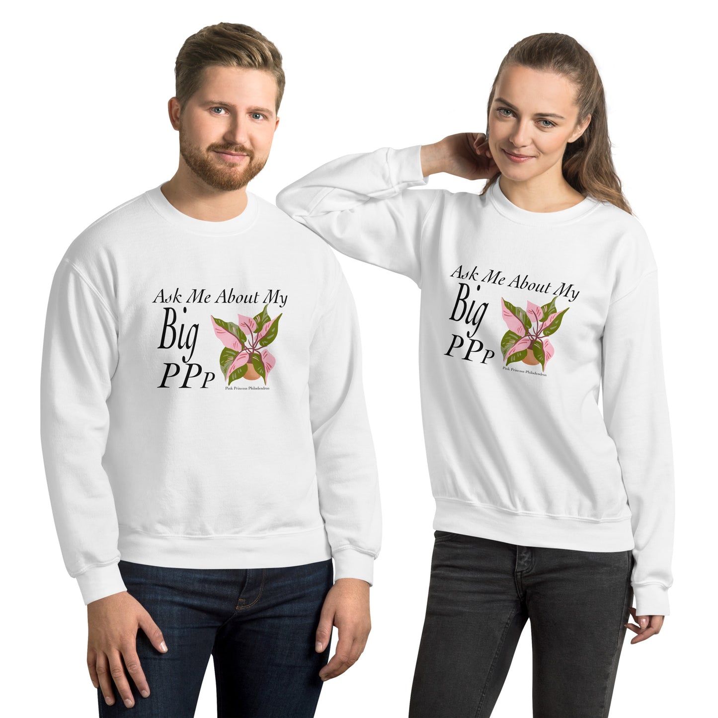 "Ask me About My Big Pink Princess Philodendron" - Unisex Sweatshirt