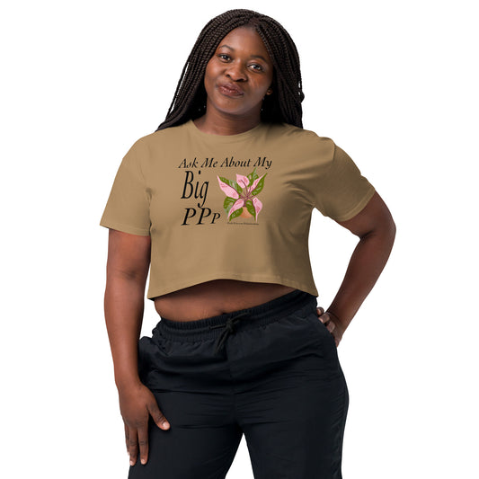 "Ask me About My Big Pink Princess Philodendron" - Women’s crop top